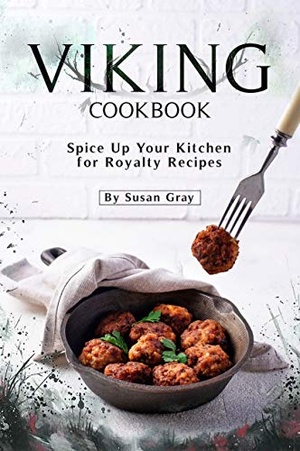 [ FreeCourseWeb ] Viking Cookbook- Spice Up Your Kitchen for Royalty Recipes