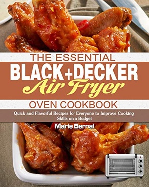 [ DevCourseWeb ] The Essential BLACK + DECKER Air Fryer Oven Cookbook - Quick and Flavorful Recipes for Everyone to Improve Cooking Skills