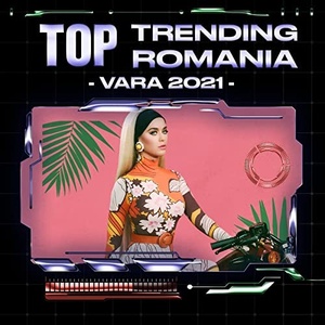 VA - Top Trending Romania - Vara 2021 (2021) Mp3 320kbps [PMEDIA] ⭐️