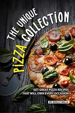 [ FreeCourseWeb ] The Unique Pizza Collection- Get Great Pizza Recipes That Will Own Every Occasion