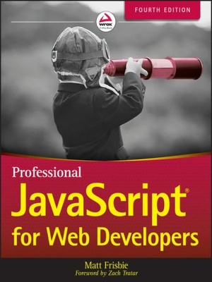 Professional JavaScript for Web Developers, 4th Edition by Matt Frisbie
