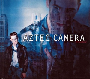 Aztec Camera - Discography (1983-2011) (320) [DJ]