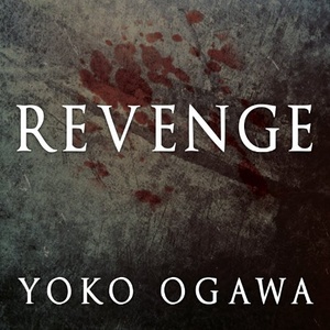 Revenge: Eleven Dark Tales - Yoko Ogawa - 2013 (Fiction) [Audiobook] (miok)
