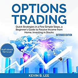 [ FreeCourseWeb ] OPTIONS TRADING- Quick Strategies in a Few Simple Steps, a Beginner's Guide to Passive Income from Home, Investing in Stocks