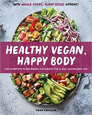 [ FreeCourseWeb ] Healthy Vegan, Happy Body - The Complete Plant-Based Cookbook for a Well-Nourished Life