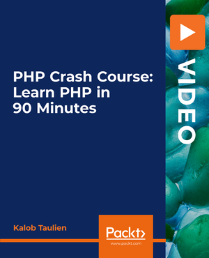 PacktPub | PHP Crash Course: Learn PHP in 90 Minutes [Video] [FCO]