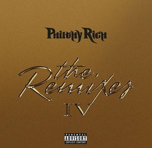 Philthy Rich - The Remixes 4 Rap Hip-Hop Album Mp3_(2020) [320] kbps Beats⭐