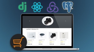 Django with React | An Ecommerce Website [Updated]
