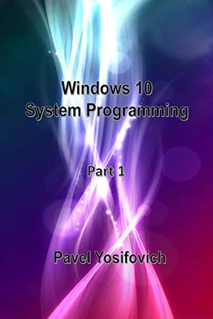 [ DevCourseWeb ] Windows 10 System Programming, Part 1