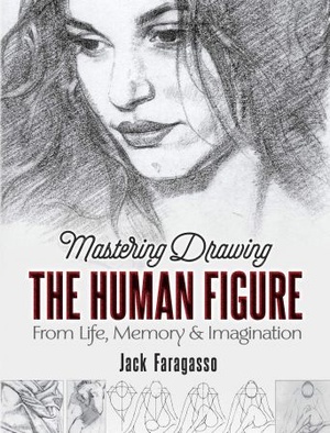 [ FreeCourseWeb ] Mastering Drawing the Human Figure - From Life, Memory and Imagination