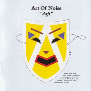 Art Of Noise - Daft (2003 - Elettronica) [Flac 24-88 SACD 5.1]