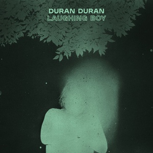 Duran Duran - LAUGHING BOY [2022-Single]