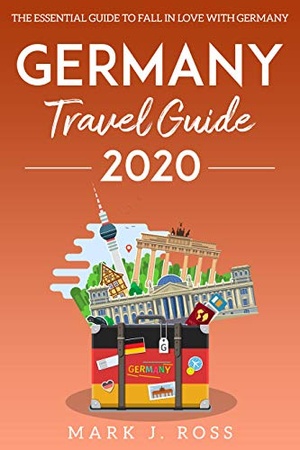 [ FreeCourseWeb ] Germany Travel Guide 2020 - the Essential Guide to Fall in Love With Germany