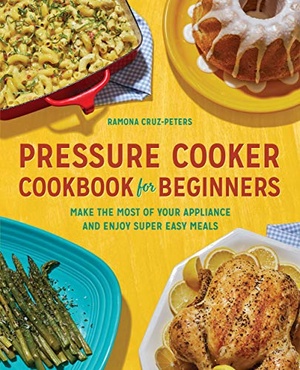[ FreeCourseWeb ] Pressure Cooker Cookbook for Beginners- Make the Most of Your Appliance and Enjoy Super Easy Meals