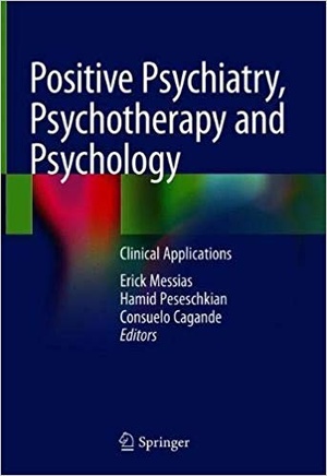 Positive Psychiatry, Psychotherapy and Psychology: Clinical Applications PDF {Hope}