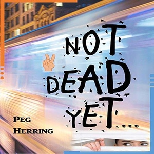 Not Dead Yet Peg Herring 2018 Thriller Audiobook miok WWRG