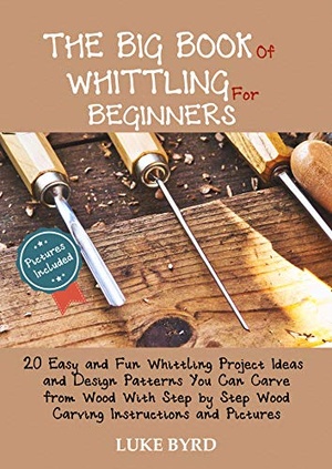 [ FreeCourseWeb ] The Big Book of Whittling for Beginners - 20 Easy and Fun Whittling Project Ideas and Design Patterns You Can Carve from Wood