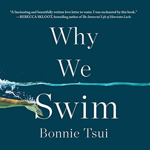 Why We Swim - Bonnie Tsui 2020