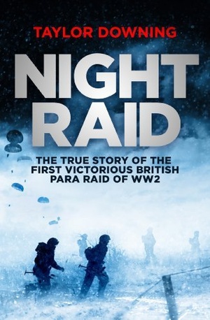 [ FreeCourseWeb ] Night Raid - The True Story of the First Victorious British Para Raid of WWII