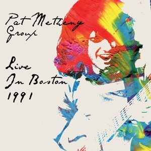 Pat Metheney Group - Boston 1991 (2022) Mp3 320kbps [PMEDIA] ⭐️