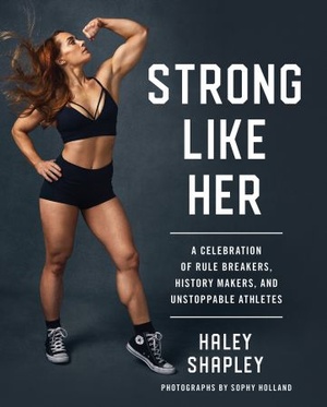 [ FreeCourseWeb ] Strong Like Her- A Celebration of Rule Breakers, History Makers, and Unstoppable Athletes