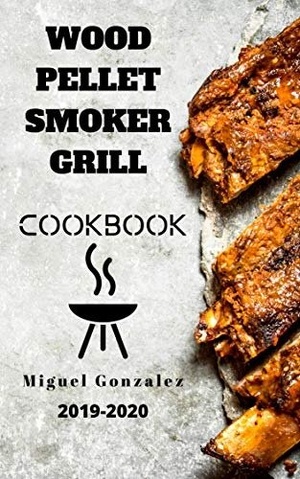 [ FreeCourseWeb ] Wood Pellet Smoker Grill Cookbook 2019-2020- The Ultimate Wood Pellet Smoker and Grill Cookbook