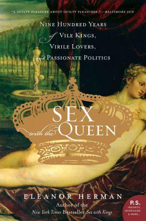 [ FreeCourseWeb ] Sex with the Queen - 900 Years of Vile Kings, Virile Lovers, and Passionate Politics (P.S.)