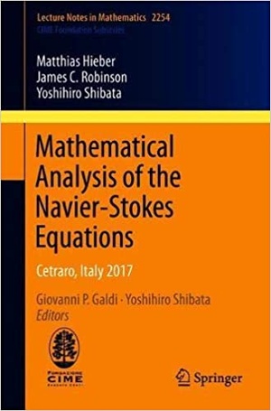 [ FreeCourseWeb ] Mathematical Analysis of the Navier-Stokes Equations - Cetraro, Italy 2017 (Lecture Notes in Mathematics