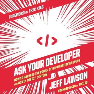 Ask Your Developer - Jeff Lawson - 2021 (Business) [Audiobook] (miok)