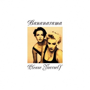 Bananarama - Please Yourself (Collector's Edition) (1992 Pop) [Flac 16-44]