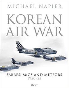 [ CourseBoat ] Korean Air War - Sabres, MiGs and Meteors, 1950 - 53