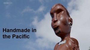 BBC Handmade in the Pacific 3of4 Pou 1080p HDTV x264 AAC MVGroup org mkv