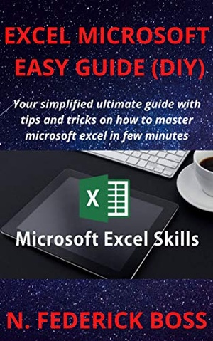 [ FreeCourseWeb ] EXCEL MICROSOFT EASY GUIDE (DIY) - Your simplified ultimate guide with tips and tricks on how to master microsoft excel