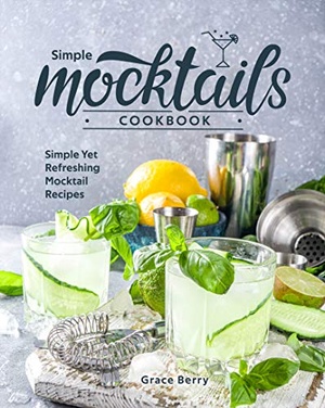 [ FreeCourseWeb ] Simple Mocktail Cookbook - Simple Yet Refreshing Mocktail Recipes
