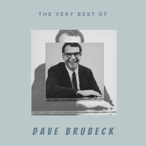 Dave Brubeck - The Very Best of Dave Brubeck HD (2021 - Generi vari) [Flac 16-44]