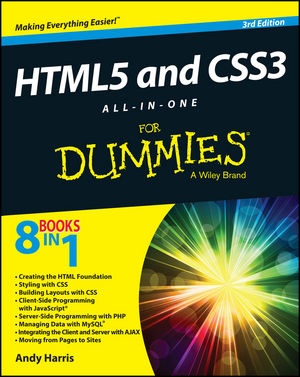 HTML5 and CSS3 All in One For Dummies 3rd Edition By Andy Harris