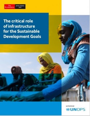 [ FreeCourseWeb ] The Economist (Intelligence Unit) - The critical role of infrastructure for the Sustainable Development Goals (2019)