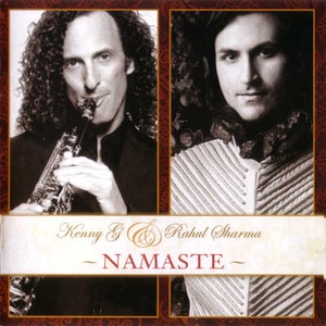 Kenny G & Rahul Sharma - Namaste (2012) [24bit Hi-RES]