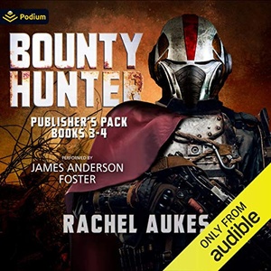 Bounty Hunter: Publisher's Pack 2 (Books 3-4) - Rachel Aukes - 2021 (Sci-Fi) [Audiobook] (miok)