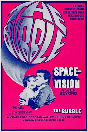 The Bubble - Fantastic Invasion of Planet Earth [1966 - USA]