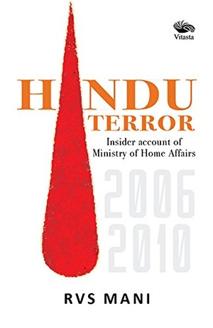 Hindu Terror: Insider account of Ministry of Home Affairs 2006-2010 (2018) - RVS Mani, ePub
