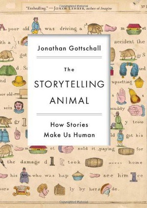 Jonathan Gottschall - The Storytelling Animal: How Stories Make Us Human - EPUB | PDF
