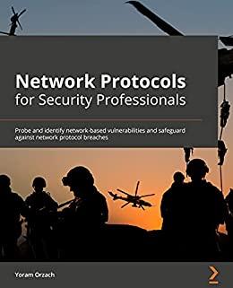 Network Protocols for Security Professionals (Early Access)