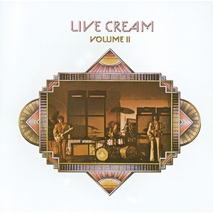 Cream - Live Cream Volume 2 (1972 Rock) [Flac 24-96]