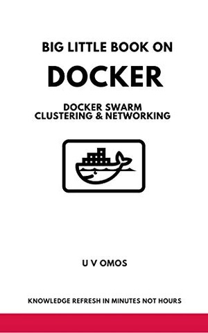 [ FreeCourseWeb ] Big Little Book on Docker - Docker Swarm Clustering & Networking