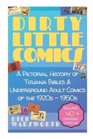 [ TutSala ] Dirty Little Comics - A Pictorial History of Tijuana Bibles and Underground Adult Comics of the 1920s - 1950s