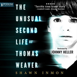 The Unusual Second Life of Thomas Weaver - Shawn Inmon - 2018 (Sci-Fi) [Audiobook] (miok) [WWRG]