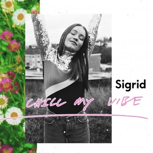 Sigrid - Chill My Vibe (2021) Mp3 320kbps [PMEDIA] ⭐️