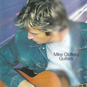 Mike Oldfield - Guitars (1999) Flac