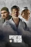 Operation Fryday (2023) Hindi 720p WEBRip x264 AAC ESub